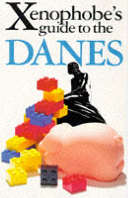 The Xenophobe's Guide to the Danes