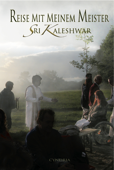 Reise mit meinem Meister Sri Kaleshwar -  Cyndria