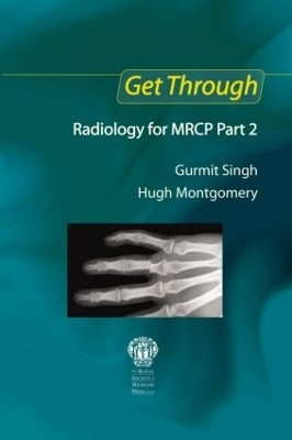 Get Through Radiology for MRCP Part 2 - Gurmit Singh