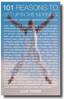 101 (at Least) Reasons to Get Up in the Morning - Julie Tanner