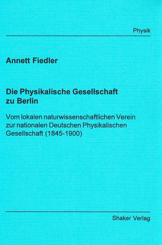 Die Physikalische Gesellschaft zu Berlin