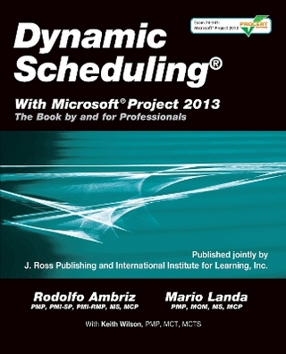 Dynamic Scheduling® with Microsoft® Project 2013
