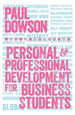 Personal and Professional Development for Business Students - Paul Dowson