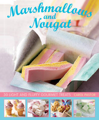 Marshmallows and Nougat -  Pastor Carol