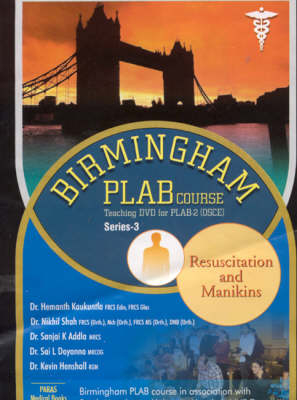 Birmingham PLAB Course Teaching DVD for PLAB 2 (OSCEs) - H. Kaukuntla, N. Shah, K. Addla