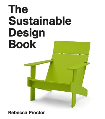The Sustainable Design Book - Rebecca Proctor