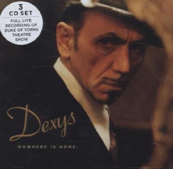 Nowhere Is Home, 3 Audio-CDs -  Dexys