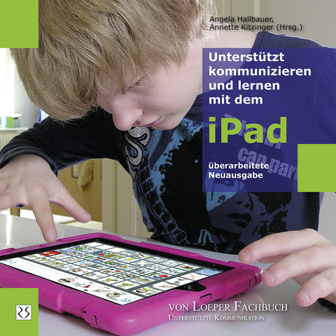 Unterst&uuml;tzt kommunizieren und lernen mit dem iPad - 