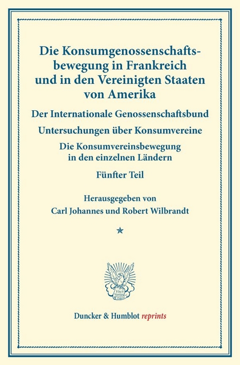 Die Konsumgenossenschaftsbewegung in Frankreich und in den Vereinigten Staaten von Amerika. &ndash; Der Internationale Genossenschaftsbund. - 