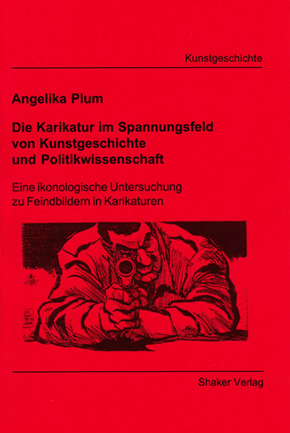 Die Karikatur im Spannungsfeld von Kunstgeschichte und Politikwissenschaft