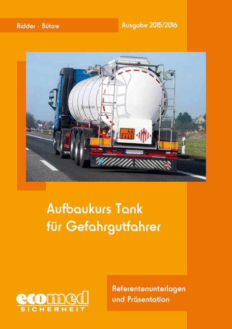Aufbaukurs Tank f&uuml;r Gefahrgutfahrer - Klaus Ridder, Torsten B&uuml;tow