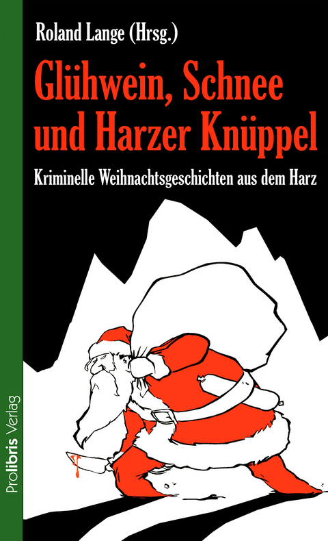 Gl&uuml;hwein, Schnee und Harzer Kn&uuml;ppel - 