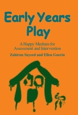 Early Years Play - Zahirun Sayeed, Ellen Guerin