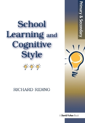School Learning and Cognitive Styles - Richard Riding
