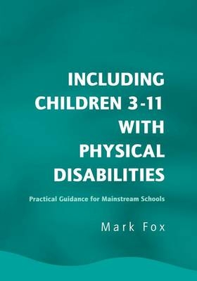 Including Children 3-11 With Physical Disabilities - Mark Fox