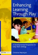 Enhancing Learning through Play - Christine Macintyre
