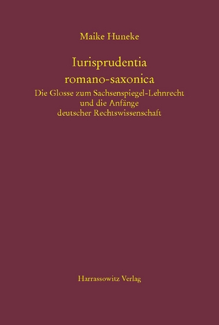 Iurisprudentia romano-saxonica. Die Glosse zum Sachsenspiegel-Lehnrecht und die Anfänge deutscher Rechtswissenschaft