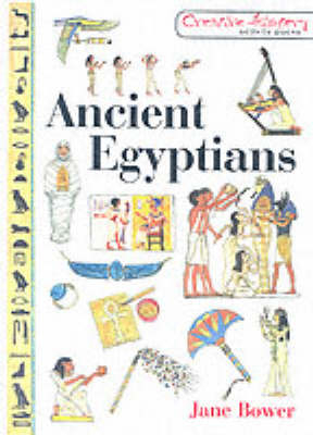 Ancient Egyptians - Jane Bower