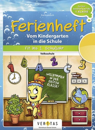 Ferienheft. Vom Kindergarten in die Schule