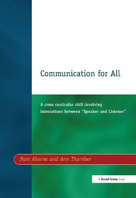 Communication for All - Pam Aherne, Ann Thornber