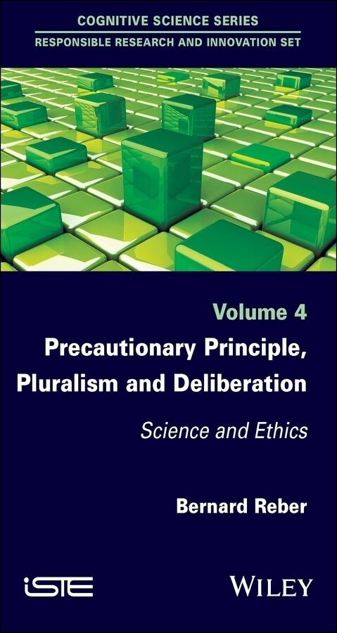 Precautionary Principle, Pluralism and Deliberation - Bernard Reber