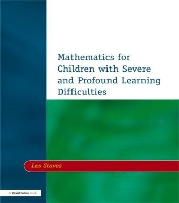 Mathematics for Children with Severe and Profound Learning Difficulties - Les Staves