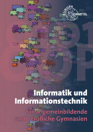 Informatik und Informationstechnik - Ralf B&auml;r, Gerhard Bischofberger, Elmar Dehler, Nikolai Hammer, Bernd Schiemann, Thomas Wolf