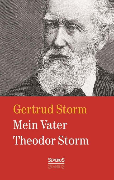 Mein Vater Theodor Storm - Gertrud Storm