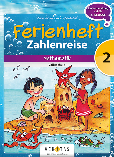 Ferienheft Zahlenreise 2. Klasse Volksschule - Caterine Salomon, Jutta Schabh&uuml;ttl