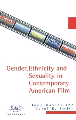 Gender, Ethnicity and Sexuality in Contemporary American Film - Jude Davies, Carol Smith