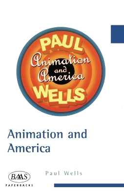 Animation and America - Paul Wells