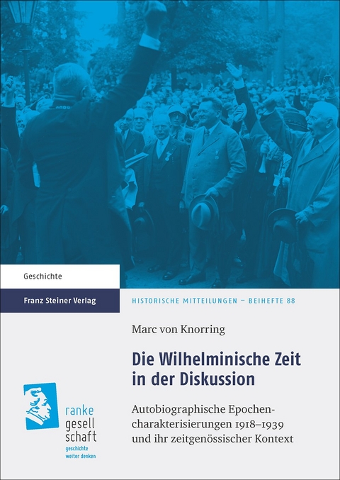 Die Wilhelminische Zeit in der Diskussion - Marc von Knorring
