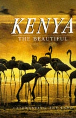 Kenya: The Beautiful: Celebrating The Land