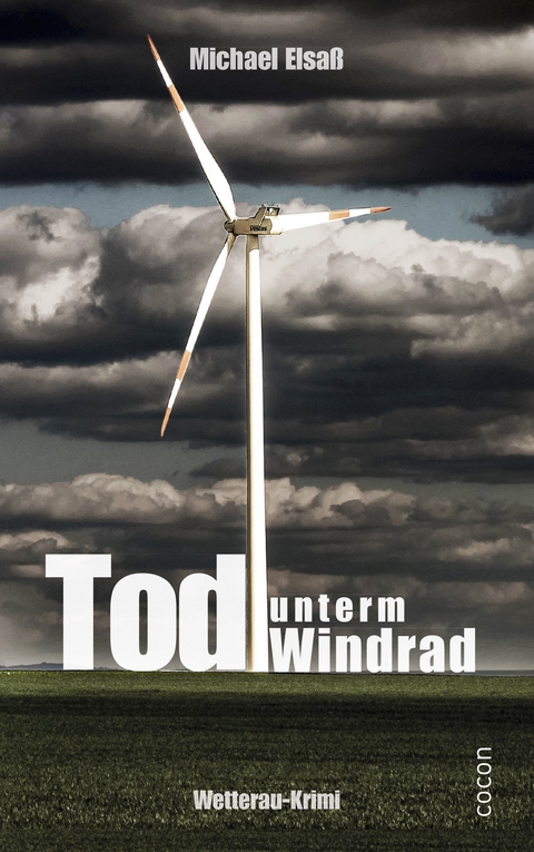 Tod unterm Windrad - Michael Elsa&szlig;