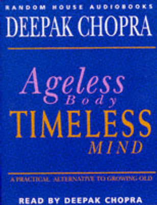 Ageless Body, Timeless Mind - Deepak Chopra