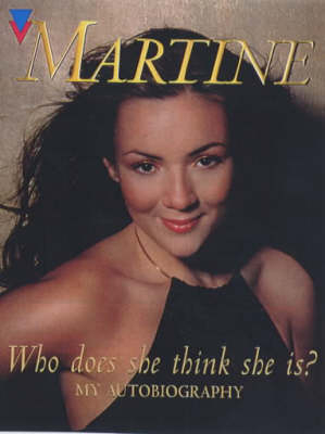 Who Does She Think She Is? - Martine McCutcheon