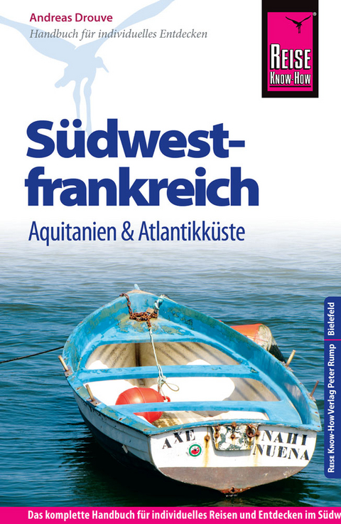 Reise Know-How S&uuml;dwestfrankreich - Aquitanien und Atlantikk&uuml;ste - Andreas Drouve