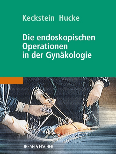 Die endoskopischen Operationen in der Gyn&auml;kologie - 