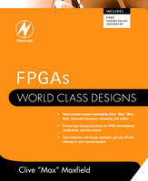 FPGAs: World Class Designs - 