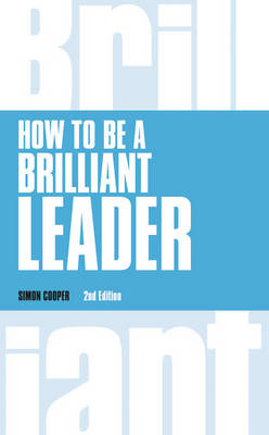 How to be a Brilliant Leader -  Simon Cooper