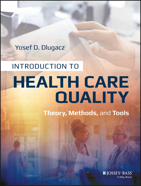 Introduction to Health Care Quality - Yosef D. Dlugacz