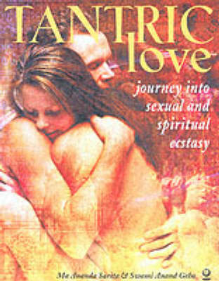Tantric Love - Ma Ananda Sarita, Swami Anand Geho