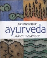 The Handbook of Ayurveda