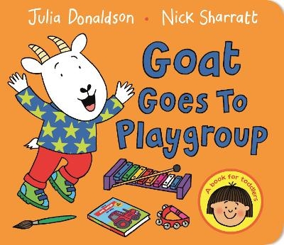 Goat Goes to Playgroup - Julia Donaldson