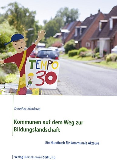 Kommunen auf dem Weg zur Bildungslandschaft - Dorothea Minderop