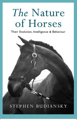 Nature of Horses -  Stephen Budiansky