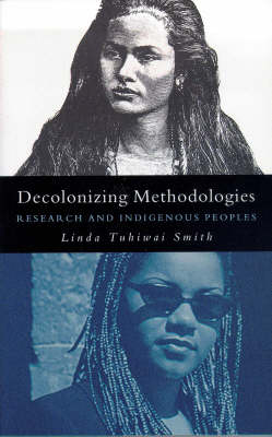 Decolonizing Methodologies - Professor Linda Tuhiwai Smith