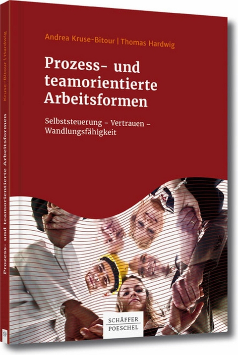 Prozess- und teamorientierte Arbeitsformen - Andrea Kruse-Bitour, Thomas Hardwig