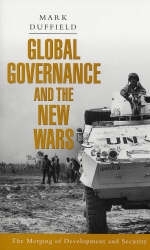 Global Governance and the New Wars - Mark Duffield