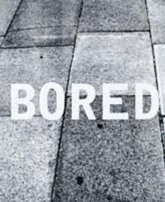 Bored - Patrick Burgoyne, Jeremy Leslie